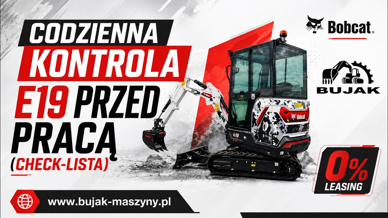 Codzienna KONTROLA BOBCAT E19 przed pracą. CHECK-LISTA SERWIS